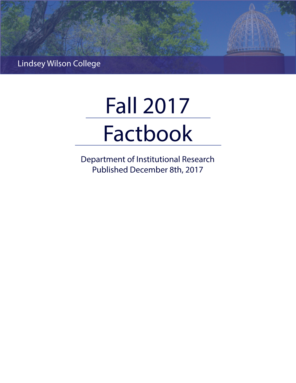 Fall 2017 Factbook Department of Institutional Research Published December 8Th, 2017 Table of Contents