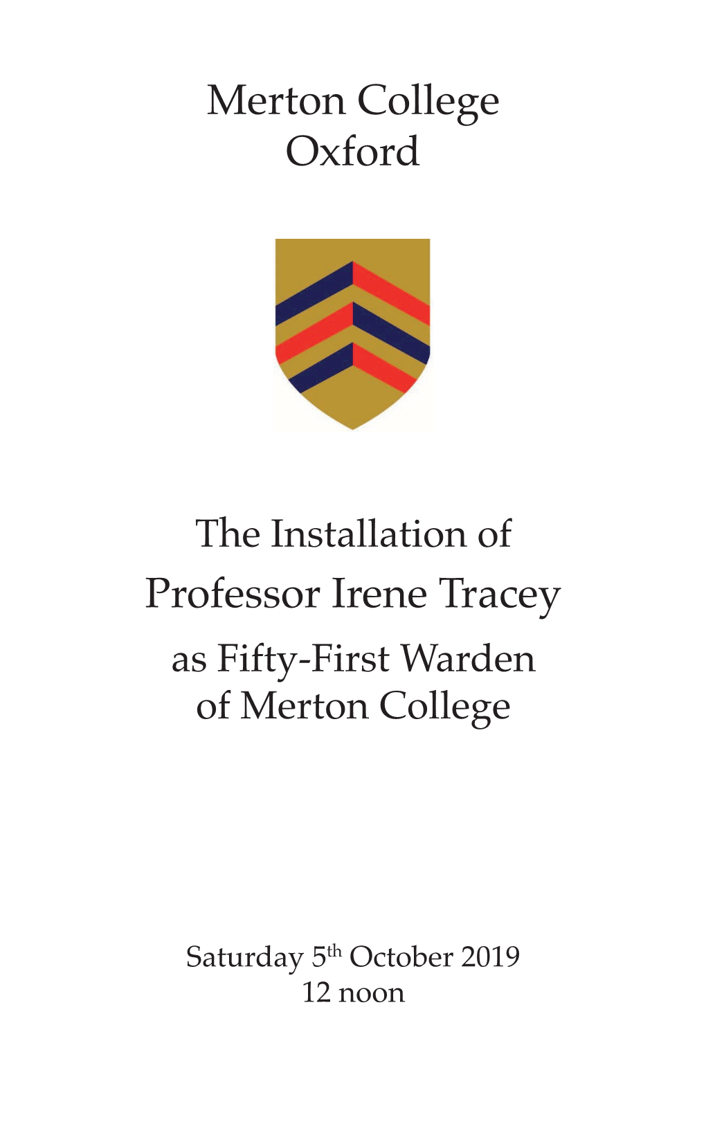 The Installation of Professor Irene Tracey As Fifty-First Warden of Merton College