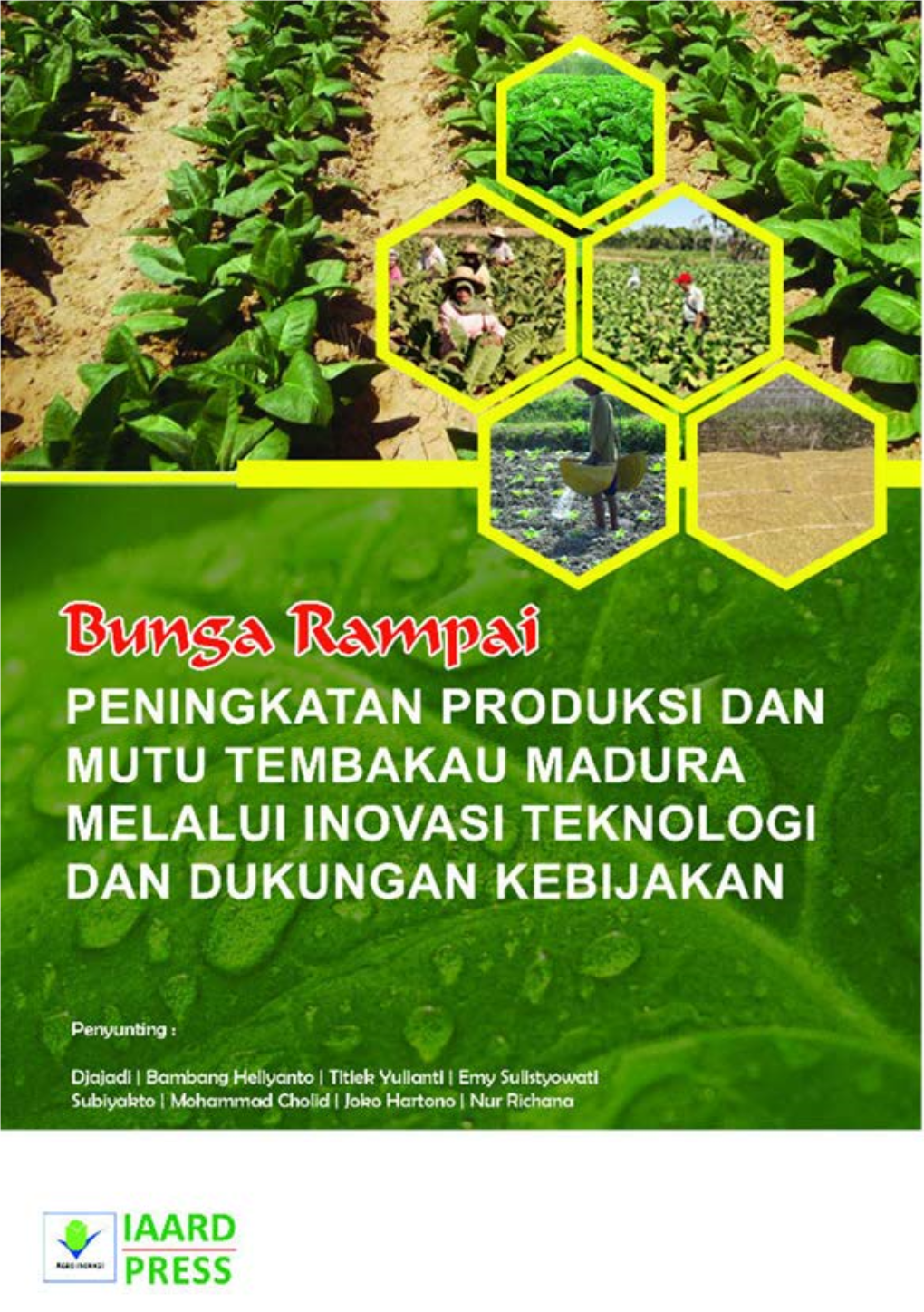 Bunga Rampai Tembakau Madura Yang Berjudul “Peningkatan Produksi Dan Mutu Tembakau Madura Melalui Inovasi Teknologi Dan Dukungan Kebijakan”