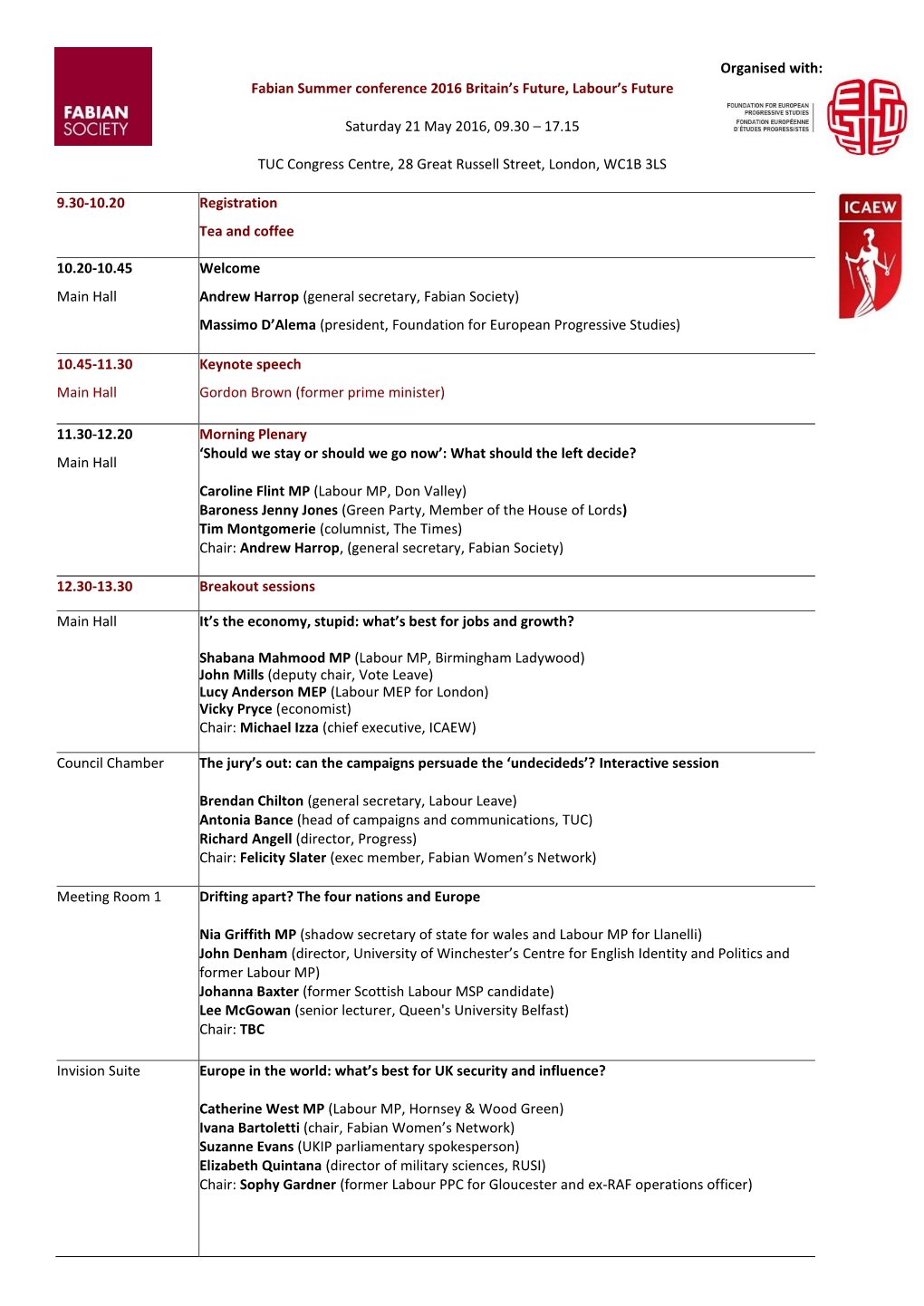 Organised With: Fabian Summer Conference 2016 Britain's Future, Labour's Future Saturday 21 May 2016, 09.30 – 17.15 TUC Co