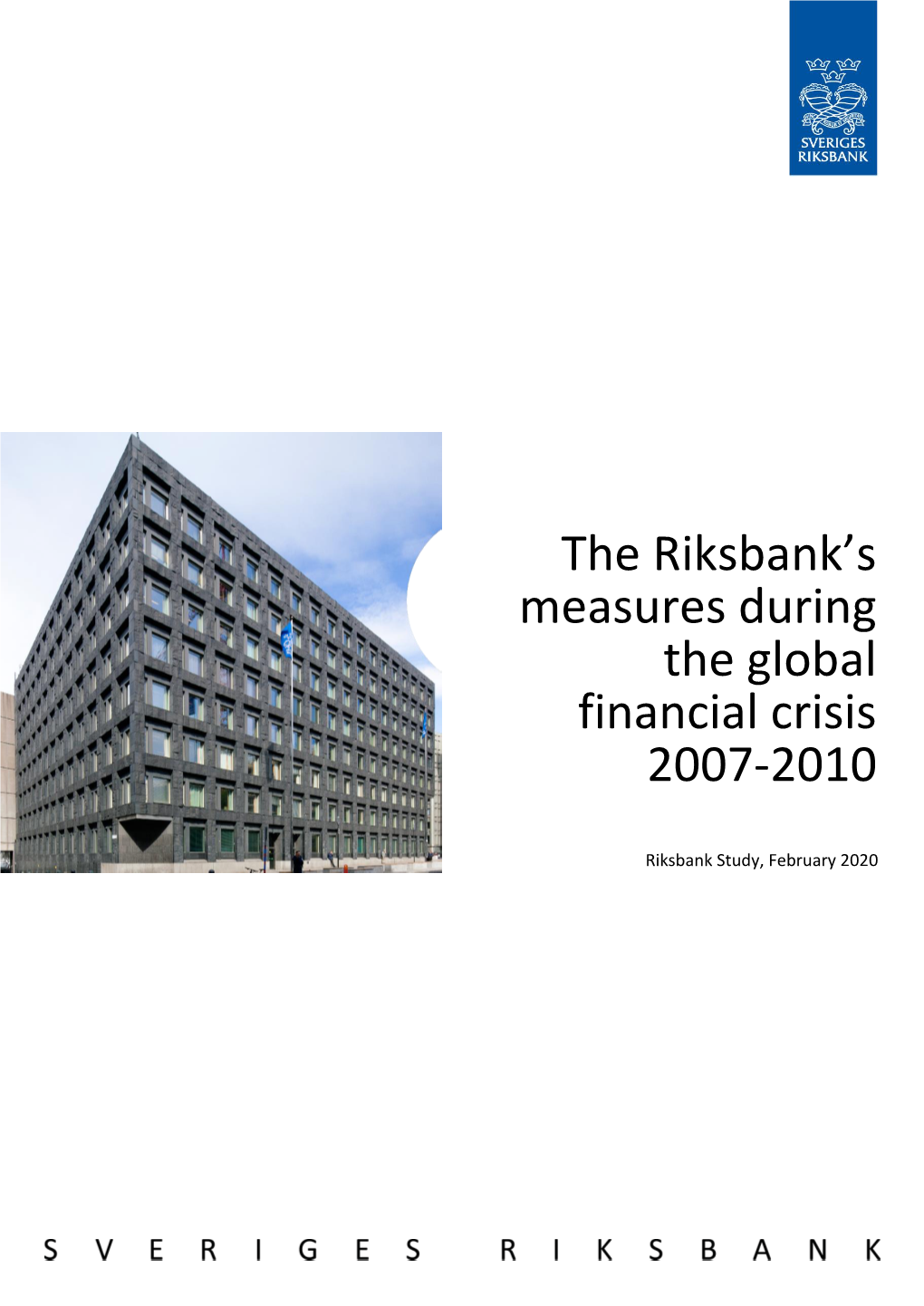 The Riksbank's Measures During the Global Financial Crisis 2007-2010