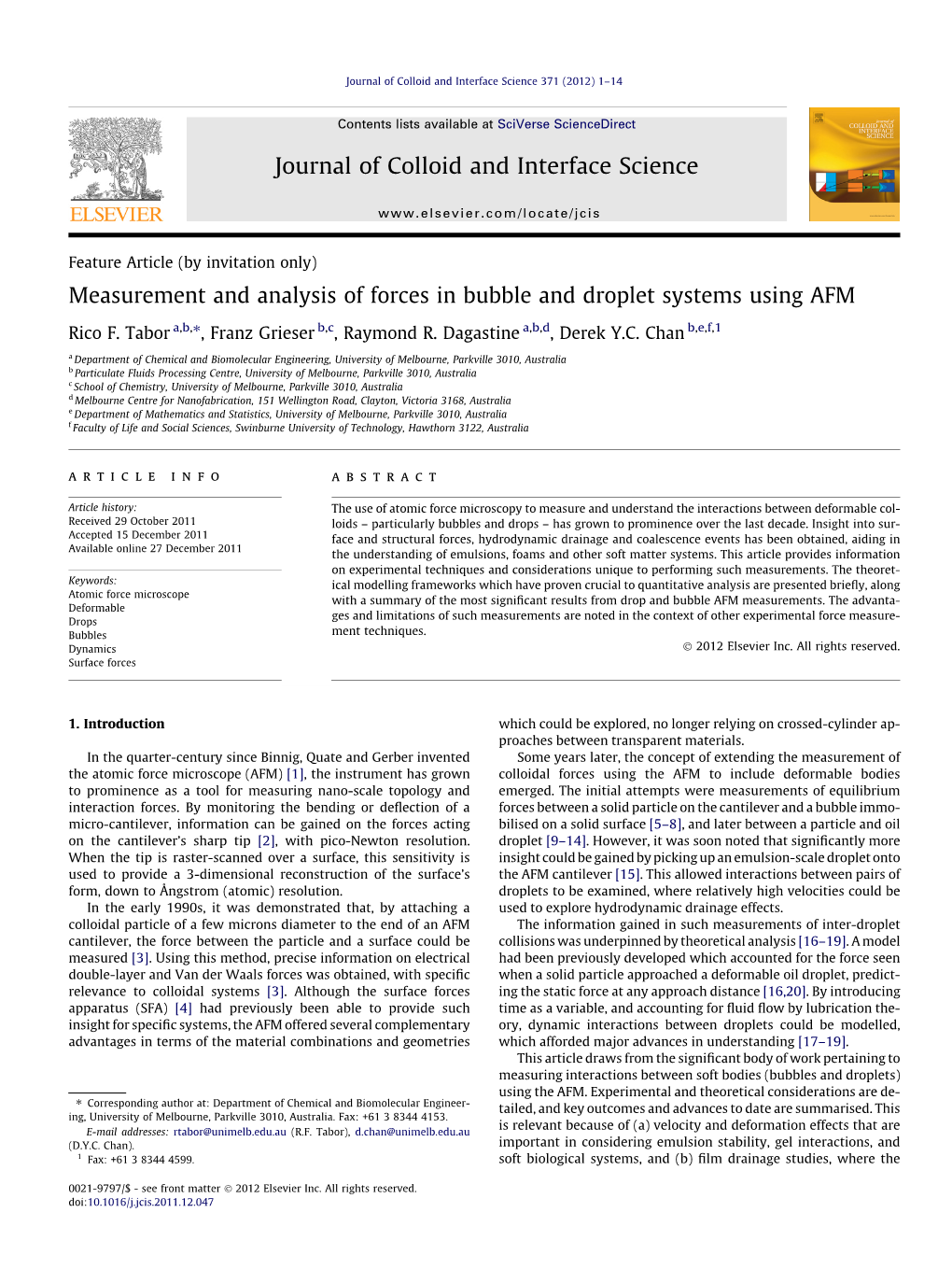 Measurement and Analysis of Forces in Bubble and Droplet Systems Using AFM ⇑ Rico F