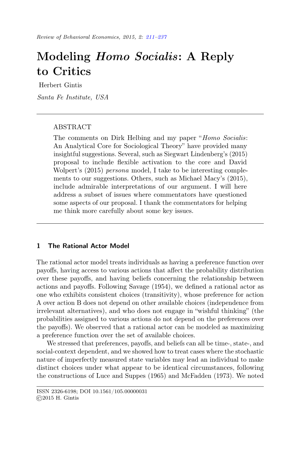 Modeling Homo Socialis: a Reply to Critics Herbert Gintis Santa Fe Institute, USA