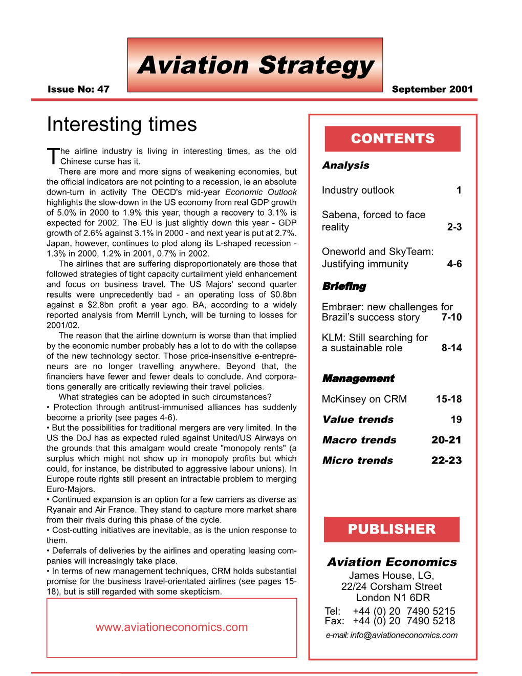 September 2001 Interesting Times CONTENTS He Airline Industry Is Living in Interesting Times, As the Old Tchinese Curse Has It