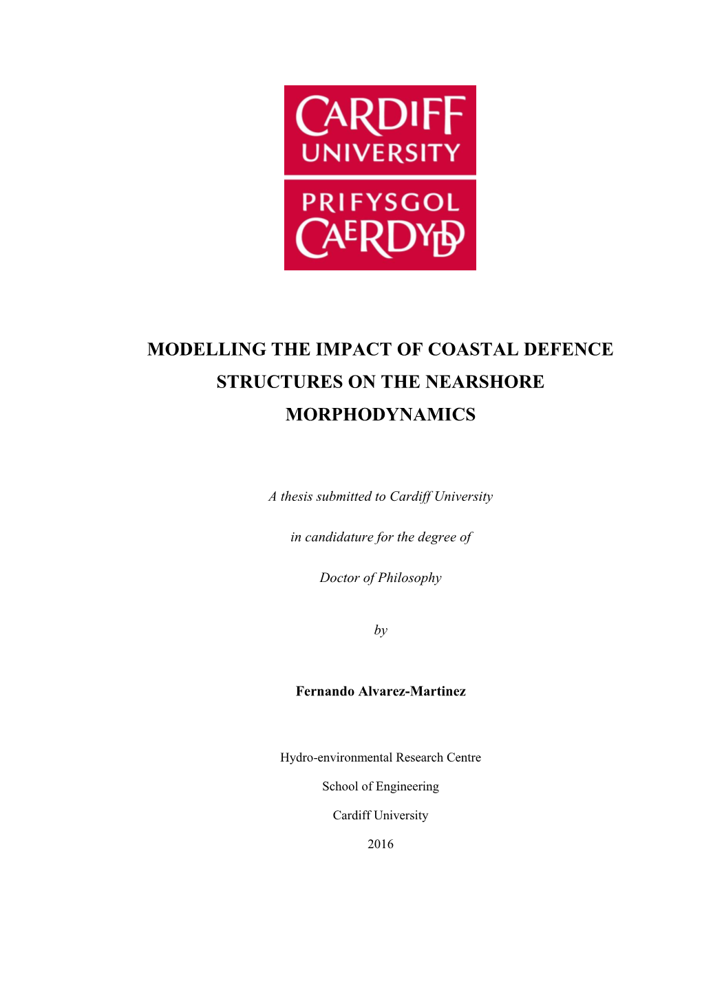 Modelling the Impact of Coastal Defence Structures on the Nearshore Morphodynamics