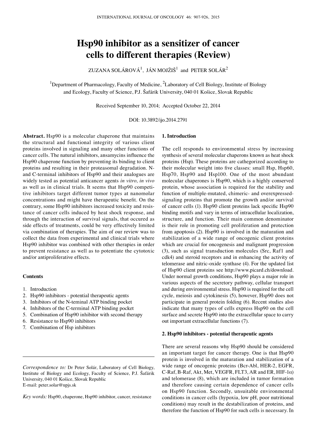 Hsp90 Inhibitor As a Sensitizer of Cancer Cells to Different Therapies (Review)