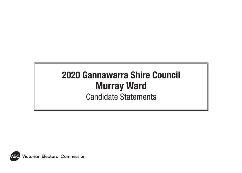 Murray Ward Candidate Statements NOTICE: the Contents of Candidate Statements Are Provided by the Candidates