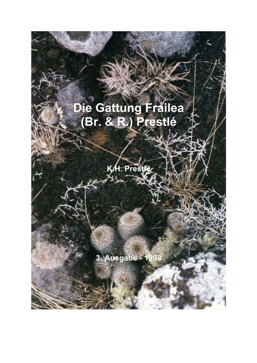 Die Gattung Frailea (Br. & R.) Prestlé