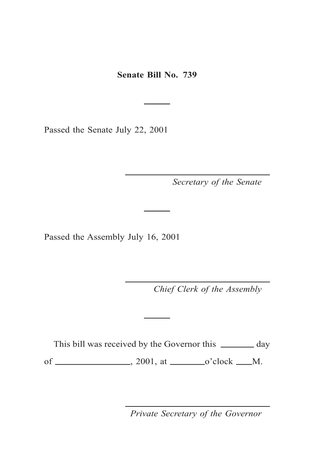 Senate Bill No. 739 Passed the Senate July 22, 2001 Secretary Of