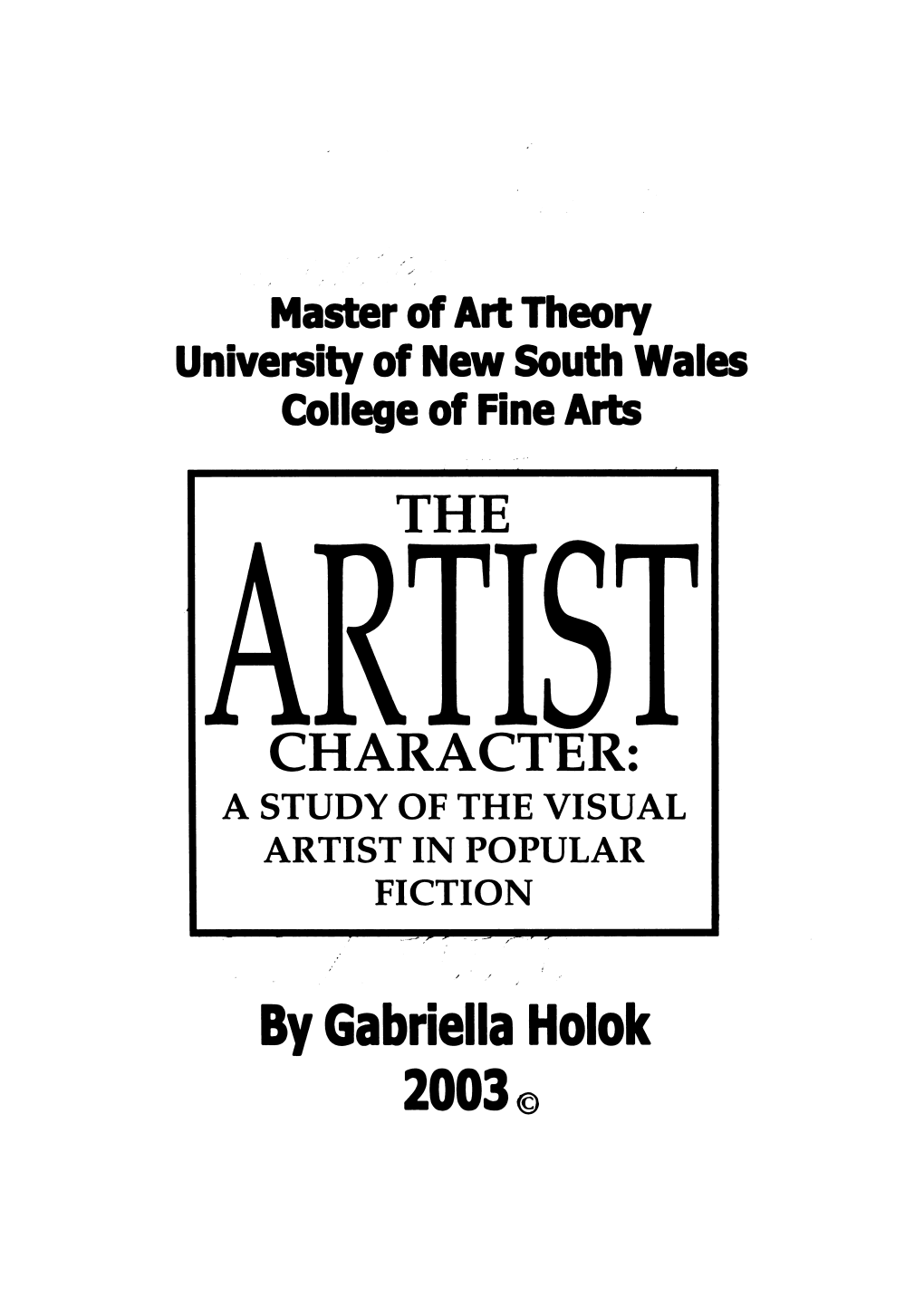 The Artist Character : a Study of the Visual Artist in Popular Fiction