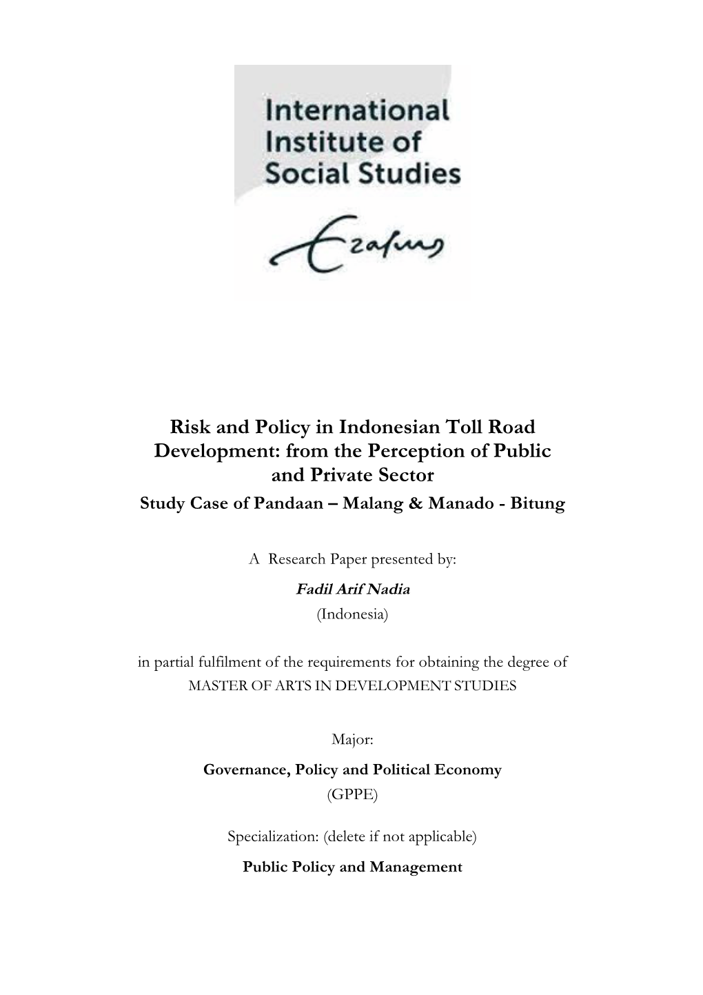 Risk and Policy in Indonesian Toll Road Development: from the Perception of Public and Private Sector Study Case of Pandaan – Malang & Manado - Bitung