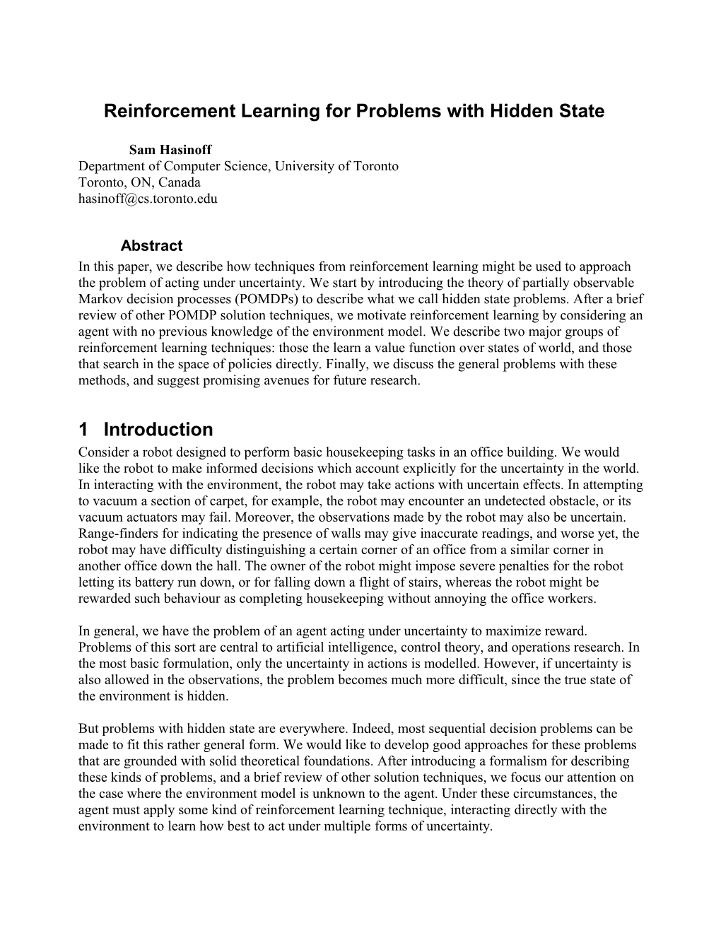 Reinforcement Learning for Problems with Hidden State