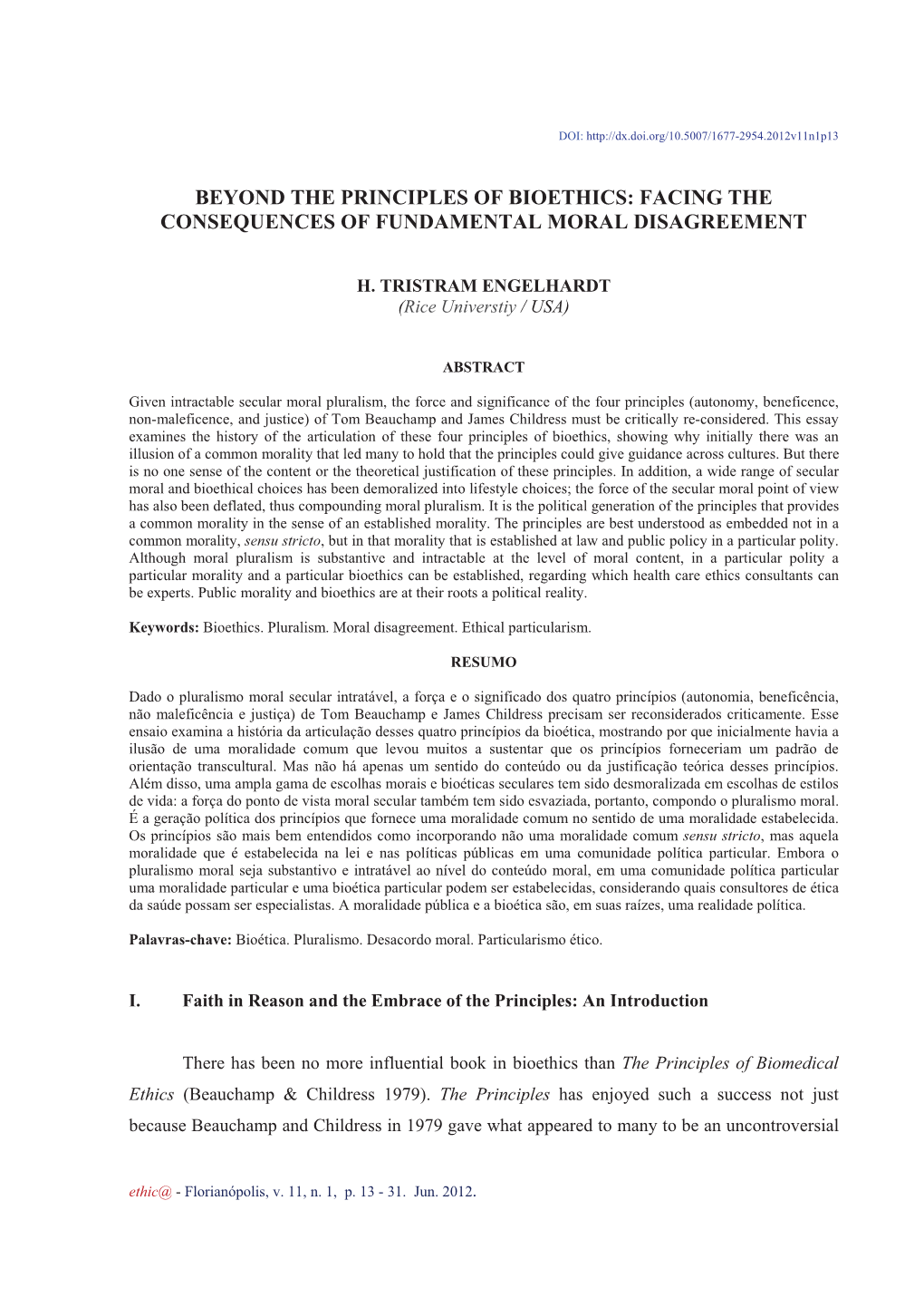 Beyond the Principles of Bioethics: Facing the Consequences of Fundamental Moral Disagreement