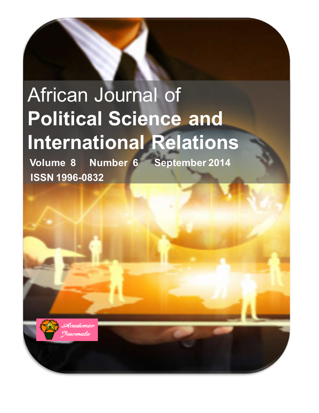 African Journal of Political Science and International Relations Volume 8 Number Number 2 6January, September 2014 2014 ISSN 19961993-08328233