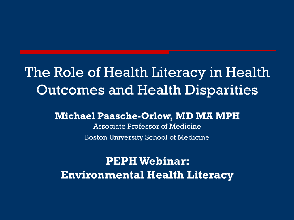 The Role of Health Literacy in Health Outcomes and Health Disparities