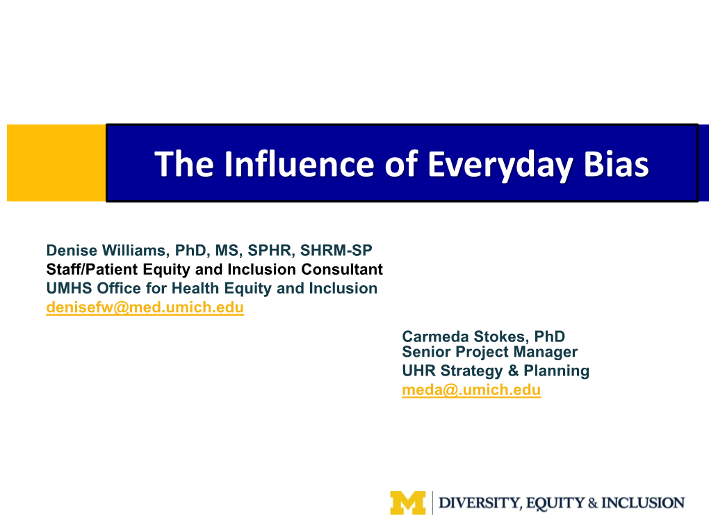 The Influence of Everyday Bias