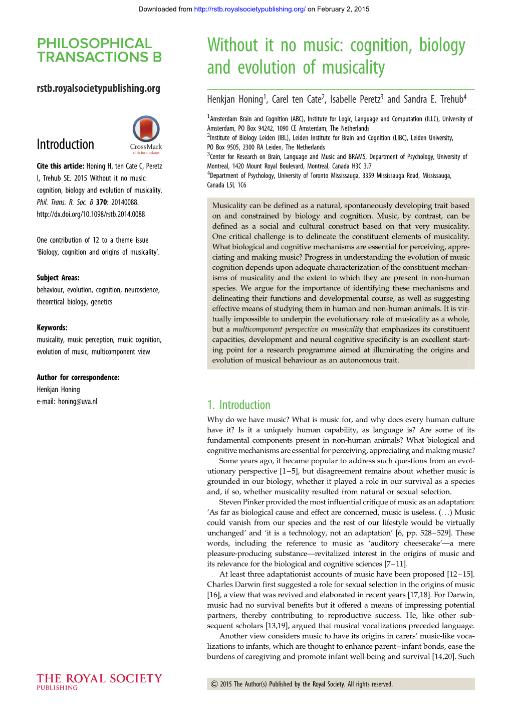 Cognition, Biology and Evolution of Musicality Rstb.Royalsocietypublishing.Org Henkjan Honing1, Carel Ten Cate2, Isabelle Peretz3 and Sandra E