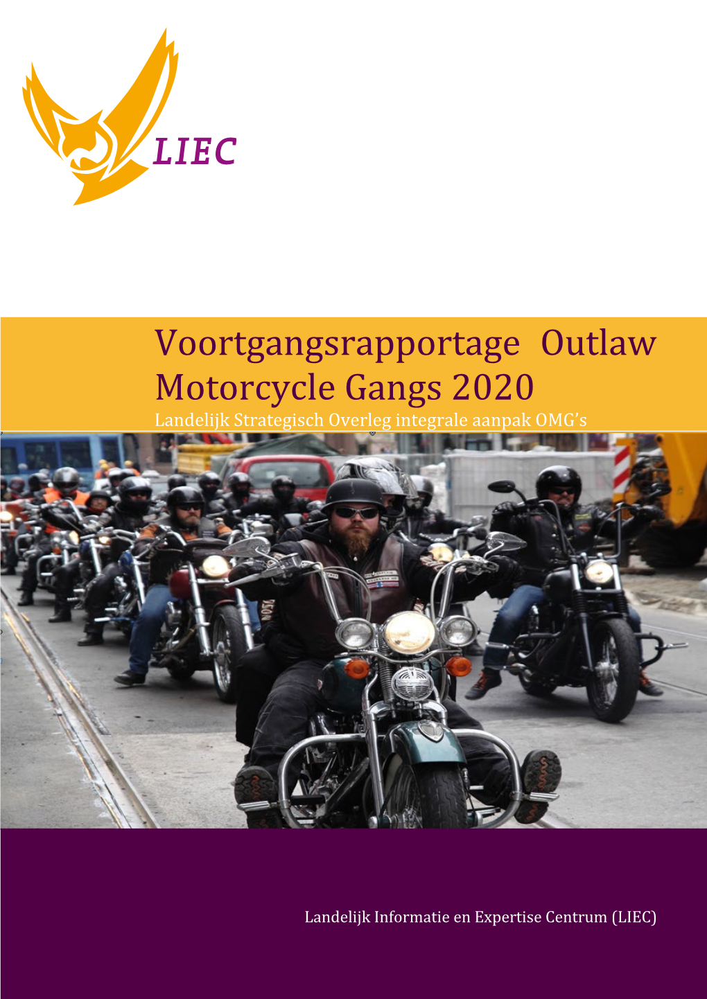 Voortgangsrapportage Outlaw Motorcycle Gangs 2020 Landelijk Strategisch Overleg Integrale Aanpak OMG’S