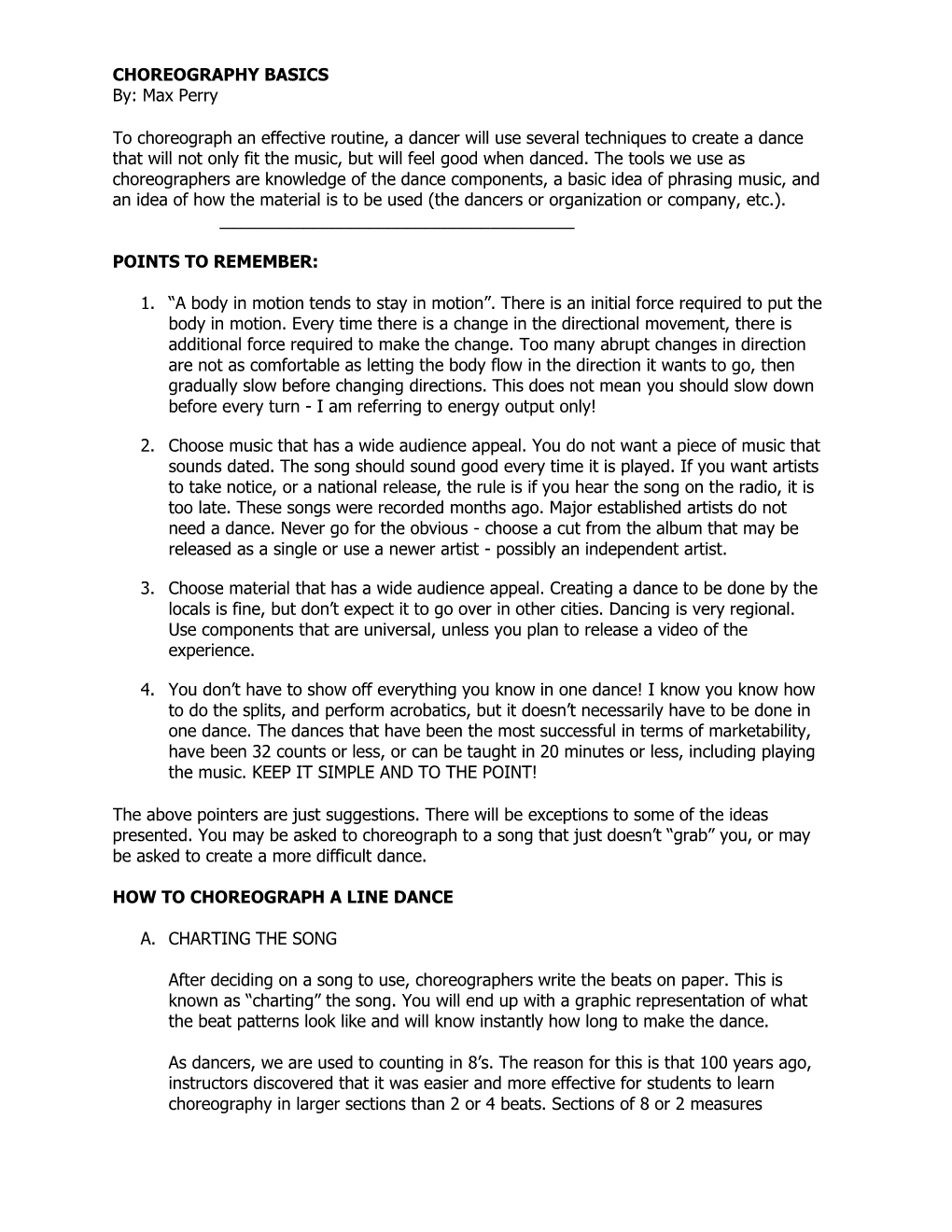 CHOREOGRAPHY BASICS By: Max Perry to Choreograph an Effective Routine, a Dancer Will Use Several Techniques to Create a Dance T