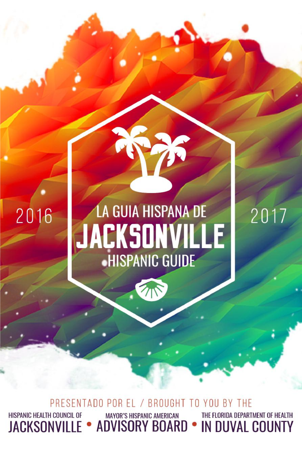 La Guía Hispana De Jacksonville / Jacksonville Hispanic Guide 1 ¡Hola Y Bienvenido!