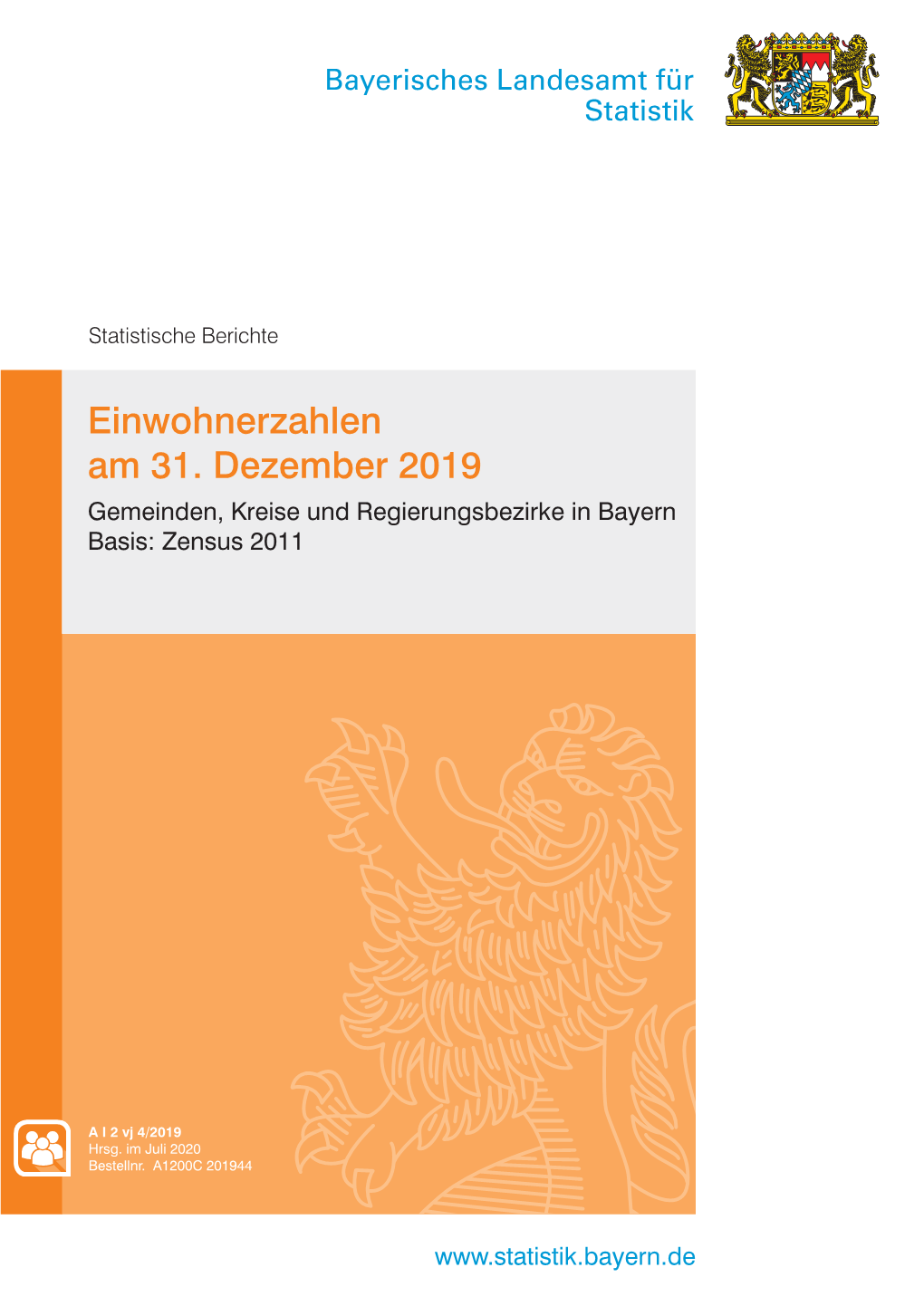 Einwohnerzahlen Am 31. Dezember 2019 Gemeinden, Kreise Und Regierungsbezirke in Bayern Basis: Zensus 2011