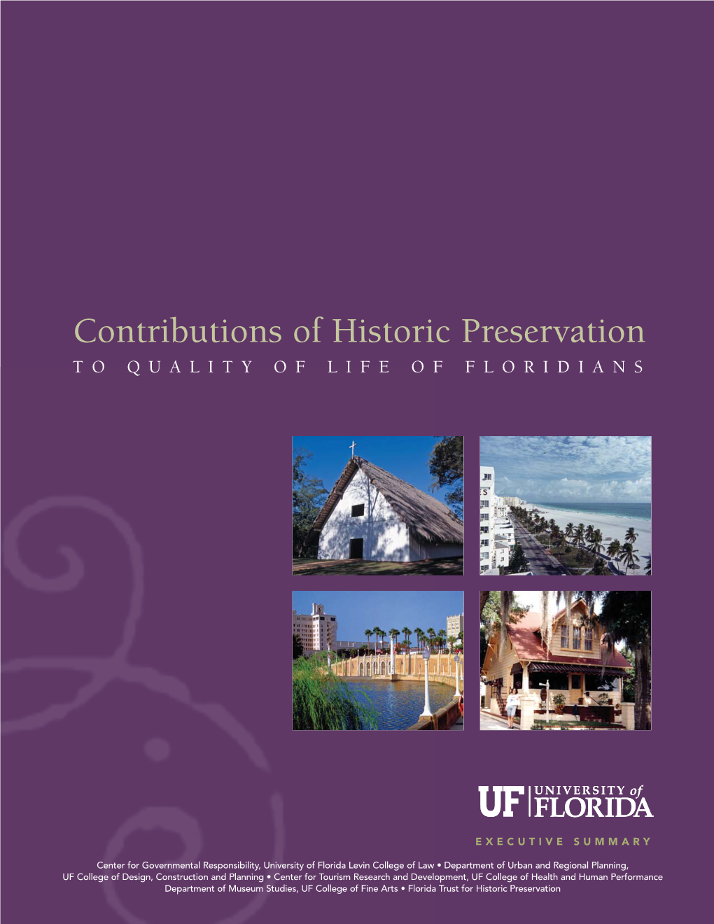 Contributions of Historic Preservation to QUALITY of LIFE of FLORIDIANS