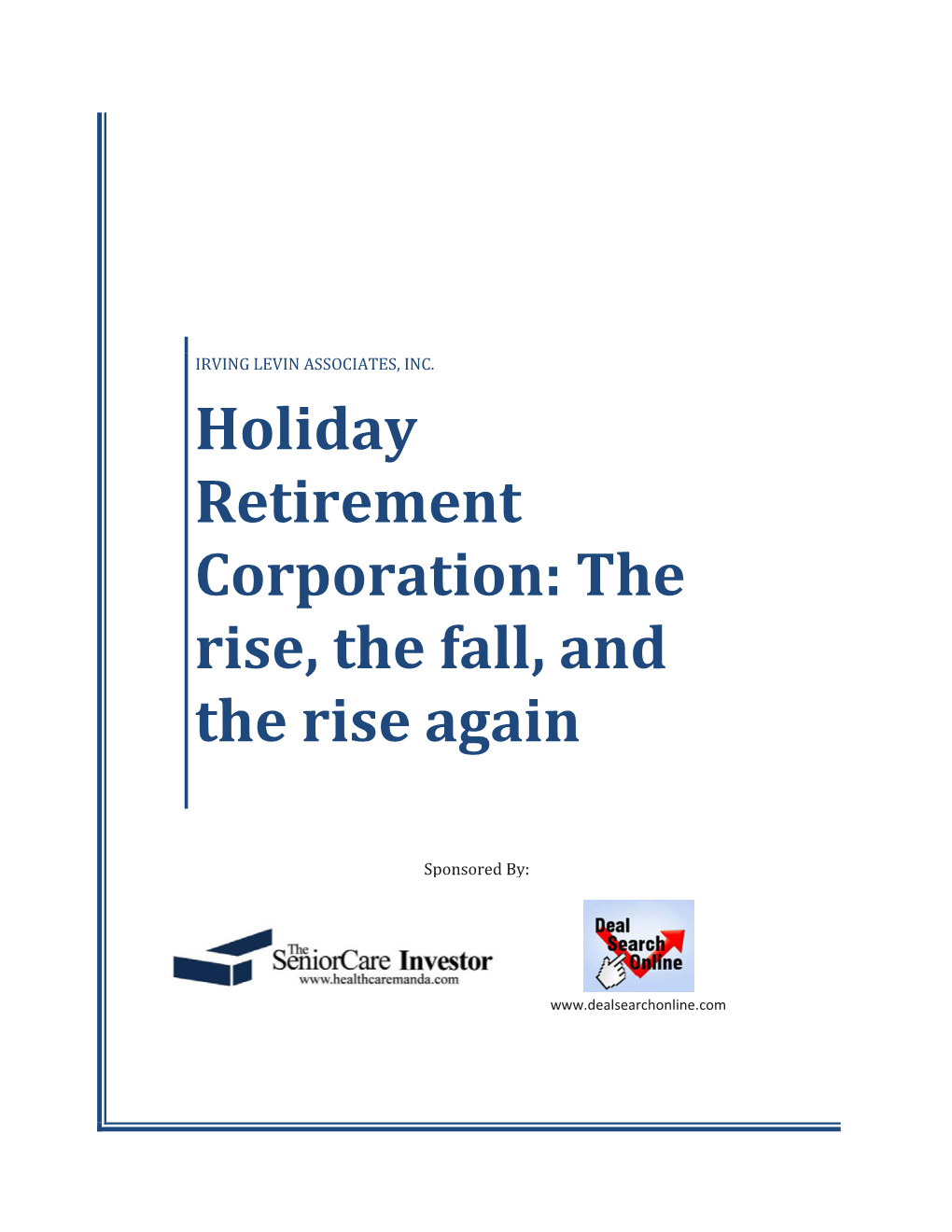 Holiday Retirement Corporation: the Rise, the Fall, and the Rise Again