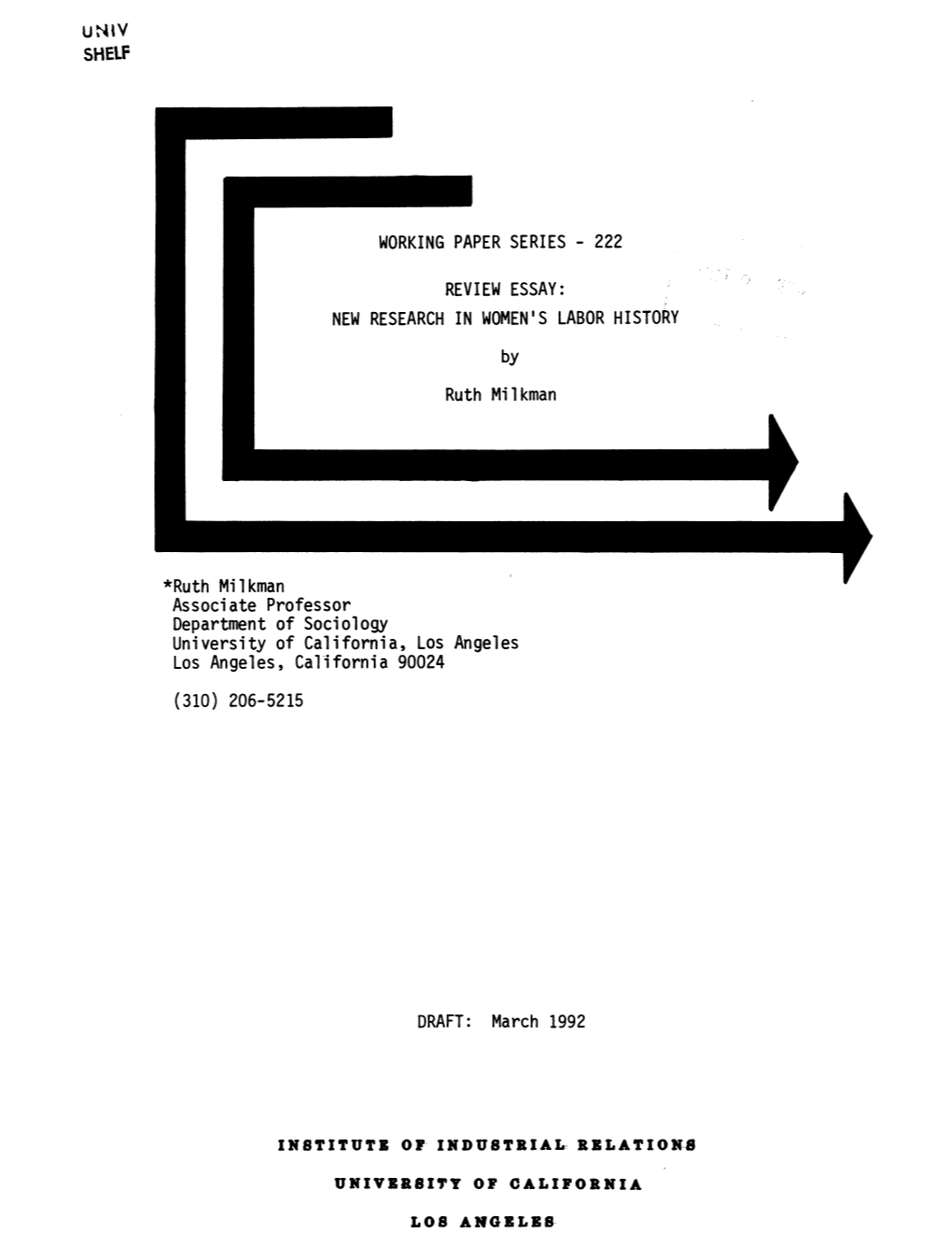 Univ *Ruth Milkman Associate Professor Department of Sociology University of California, Los Angeles Los Angeles, California