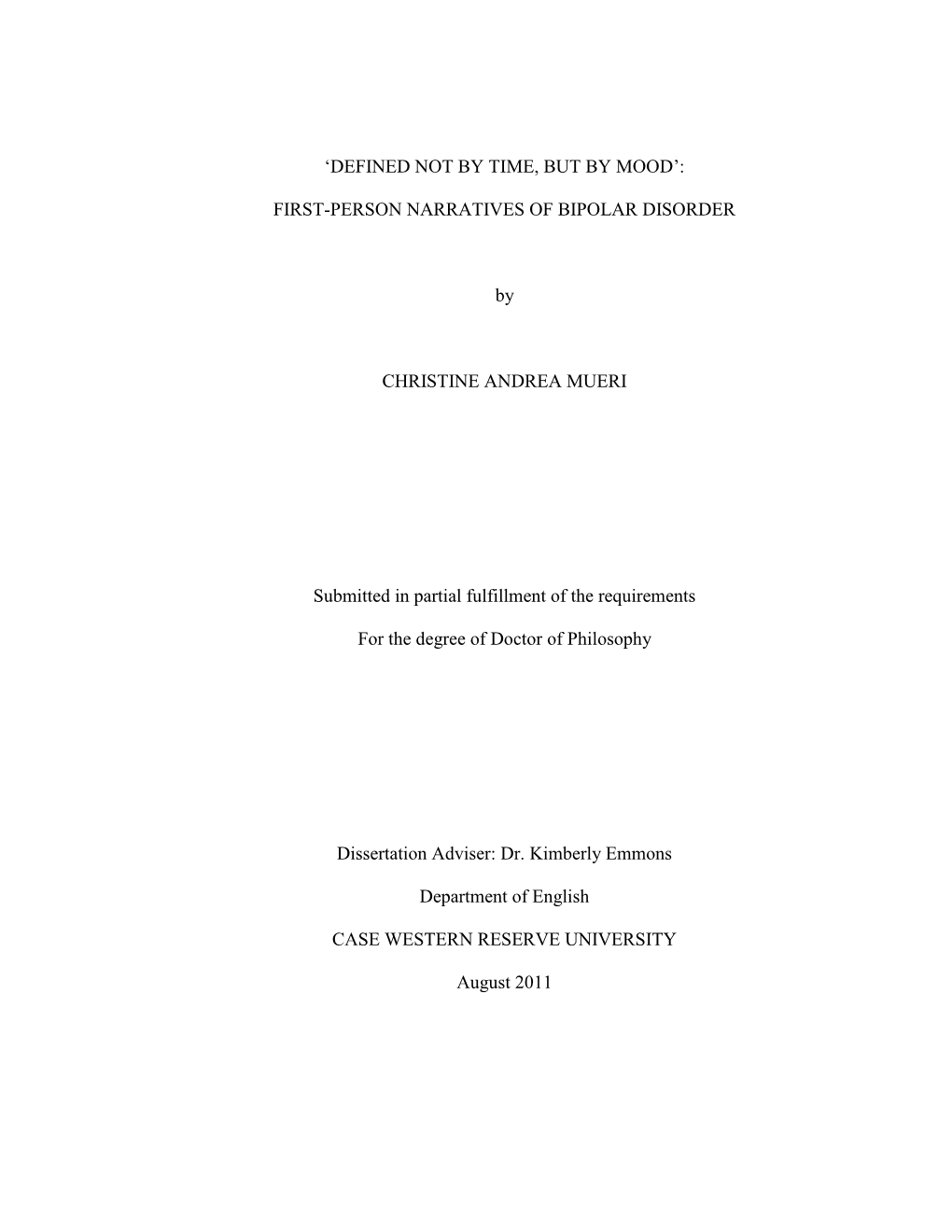 ‗DEFINED NOT by TIME, but by MOOD': FIRST-PERSON NARRATIVES of BIPOLAR DISORDER by CHRISTINE ANDREA MUERI Submitted in Parti