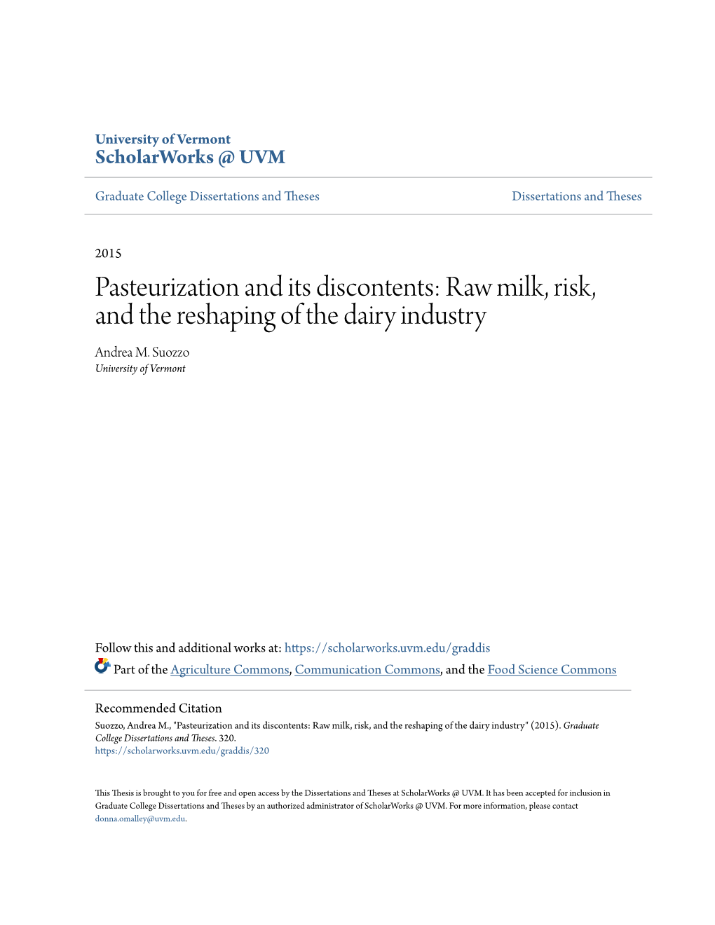 Pasteurization and Its Discontents: Raw Milk, Risk, and the Reshaping of the Dairy Industry Andrea M