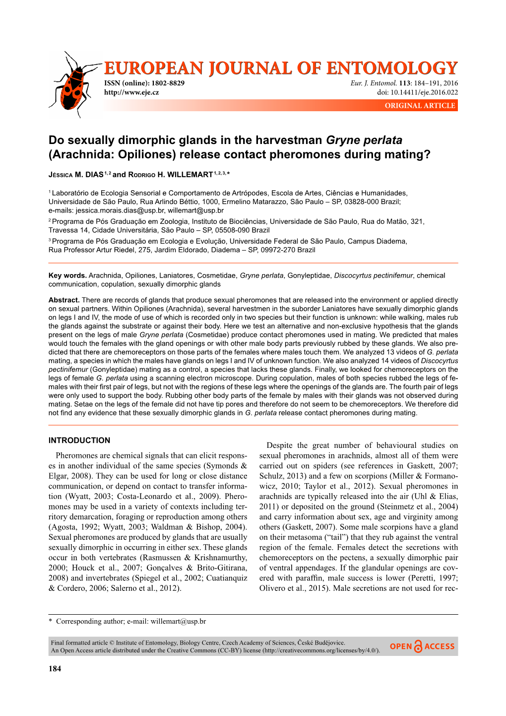 Arachnida: Opiliones) Release Contact Pheromones During Mating?