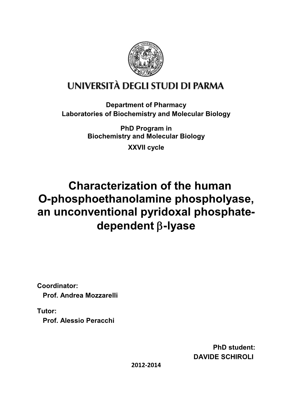 Characterization of the Human O-Phosphoethanolamine Phospholyase, an Unconventional Pyridoxal Phosphate- Dependent -Lyase