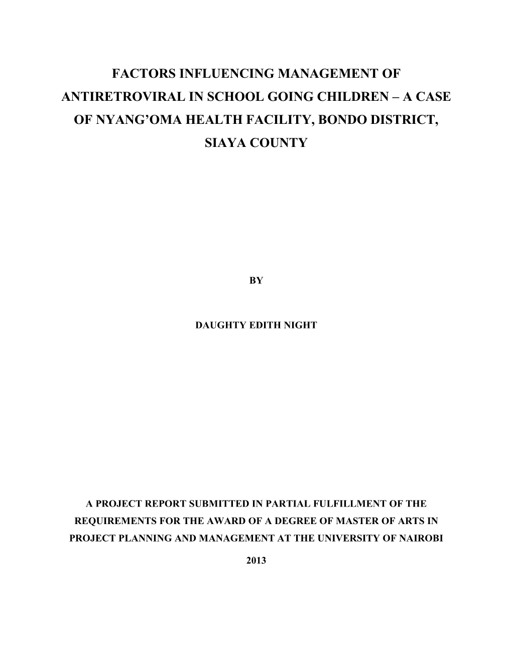 Factors Influencing Management of Antiretroviral in School Going Children – a Case of Nyang’Oma Health Facility, Bondo District, Siaya County