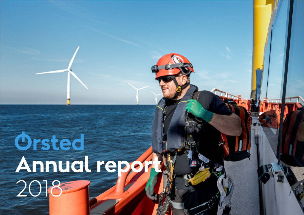 Ørsted Annual Report 2018 Ørsted Annual Report 2018 Contents