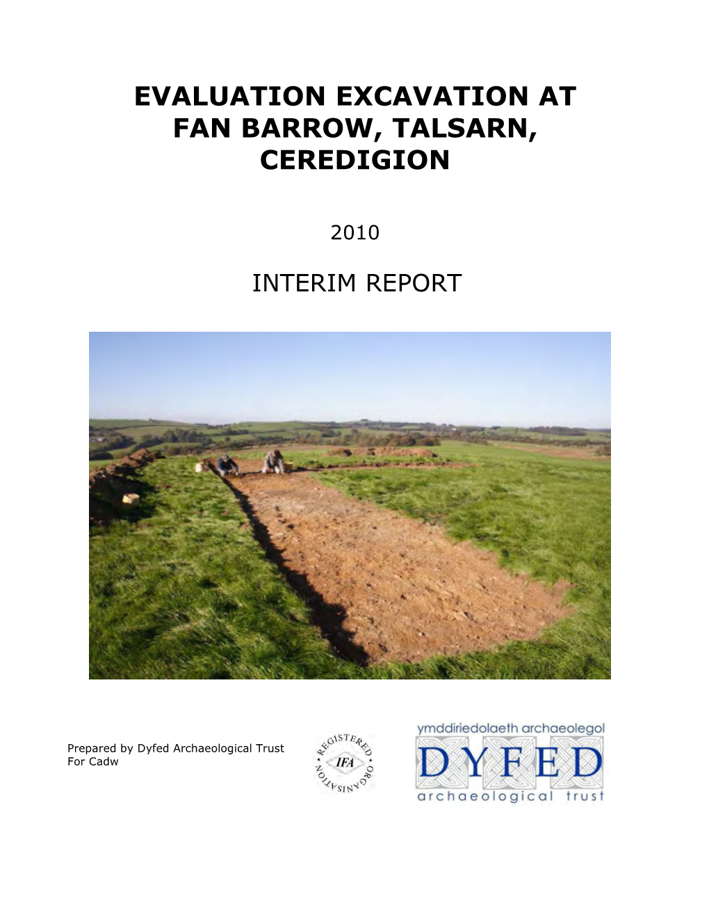 Fan Barrow Evaluation Excavation Interim Report 2010