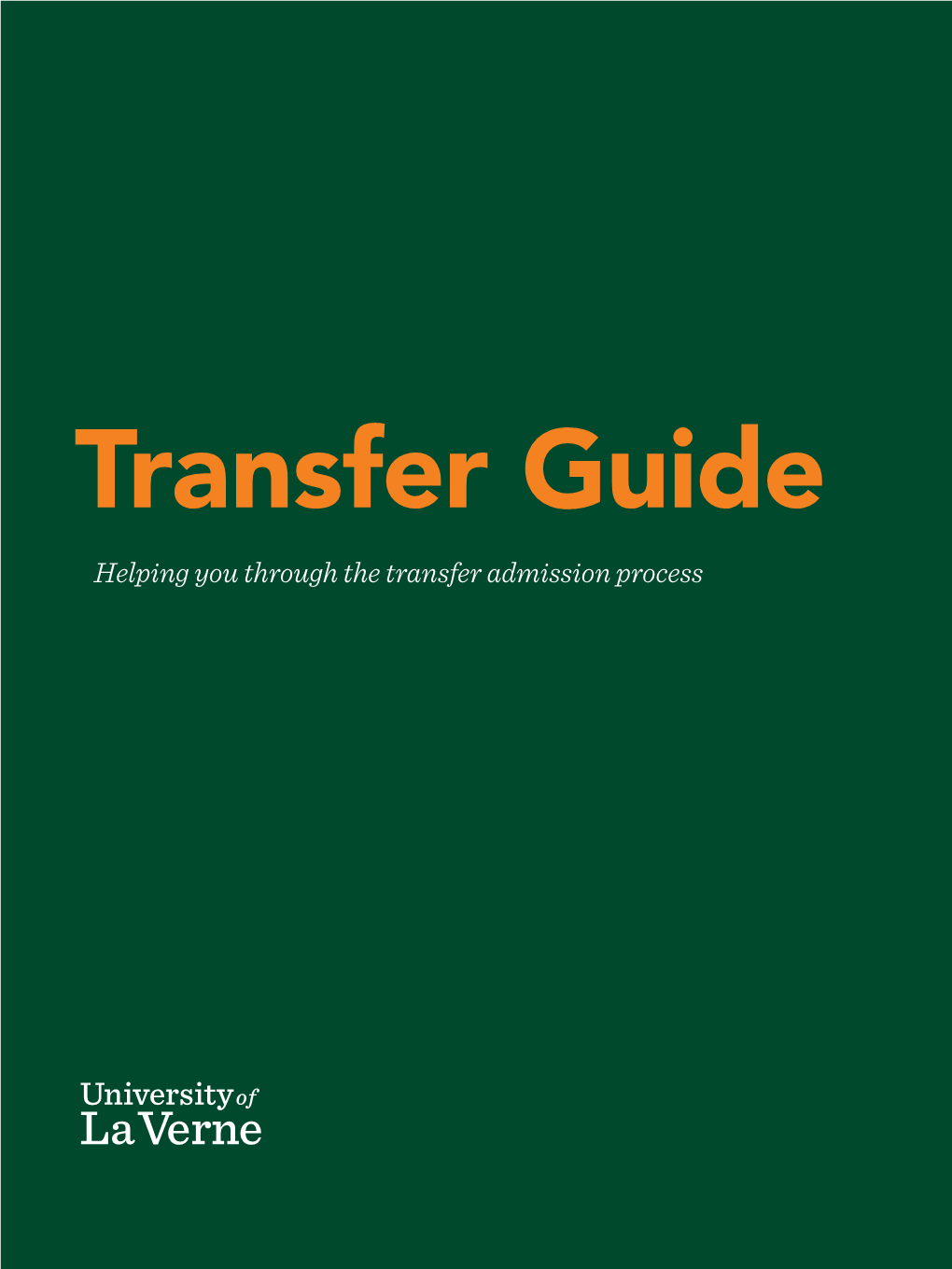 Helping You Through the Transfer Admission Process from the Moment You Apply, You You Are Well Will Find the Support You Need to Succeed Every Step of the Way