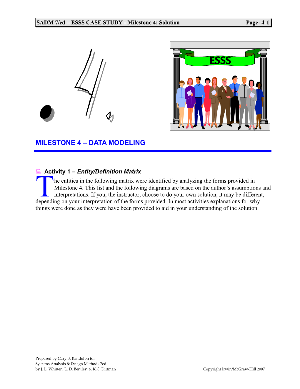 SADM 7/Ed ESSS CASE STUDY - Milestone 4: Solution Page: 4-1