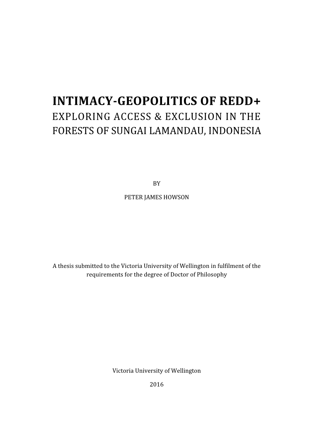 Intimacy-Geopolitics of Redd+ Exploring Access & Exclusion in the Forests of Sungai Lamandau, Indonesia