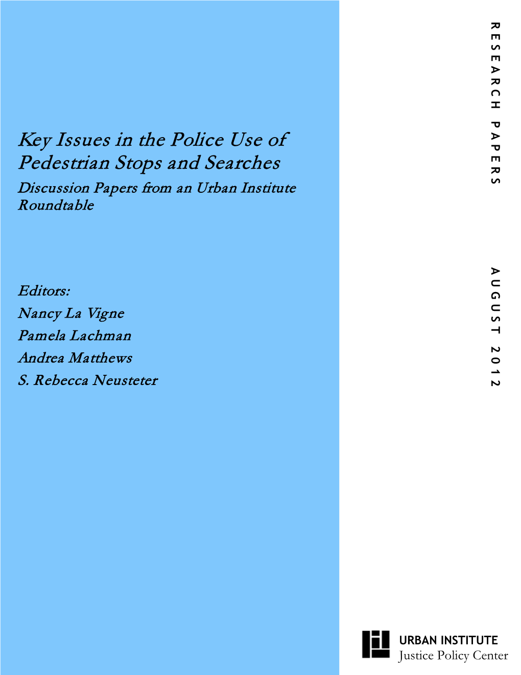 Key Issues in the Police Use of Pedestrian Stops and Searches