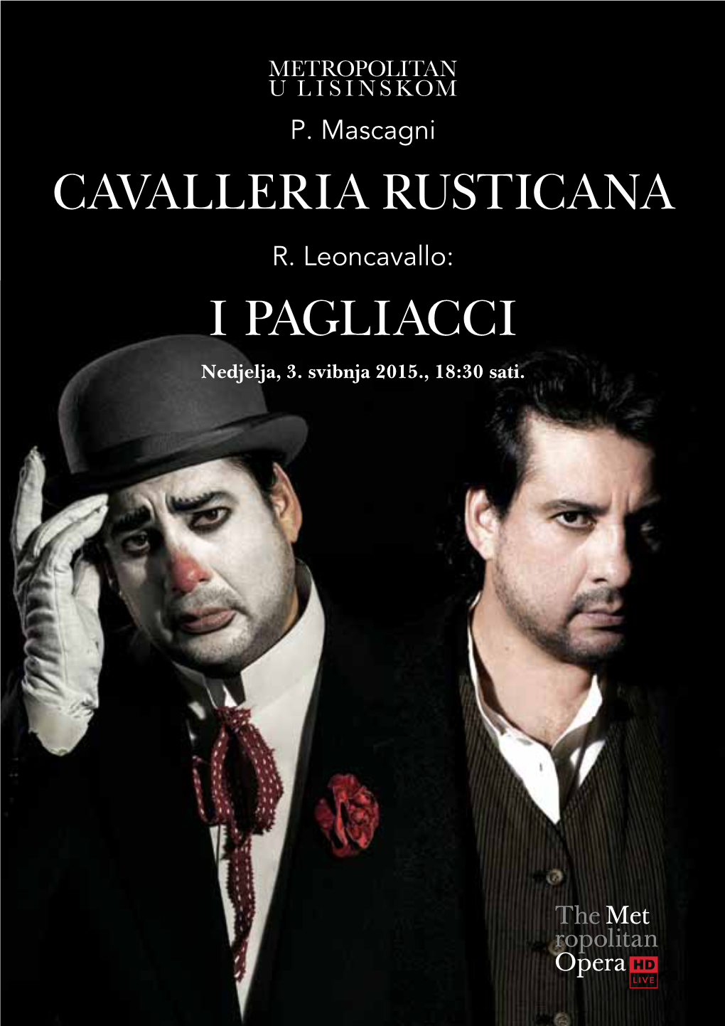 Cavalleria Rusticana I Pagliacci Usporedno Sa Sve Brojnijim Izvedbama Prvi Su Put Zajedno Izvedeni 22