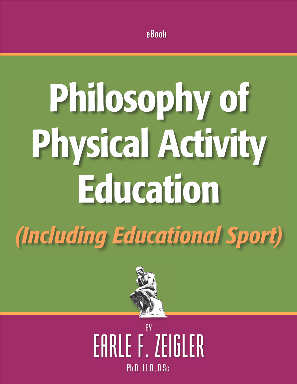 Philosophy of Physical Activity Education (Including Educational Sport)