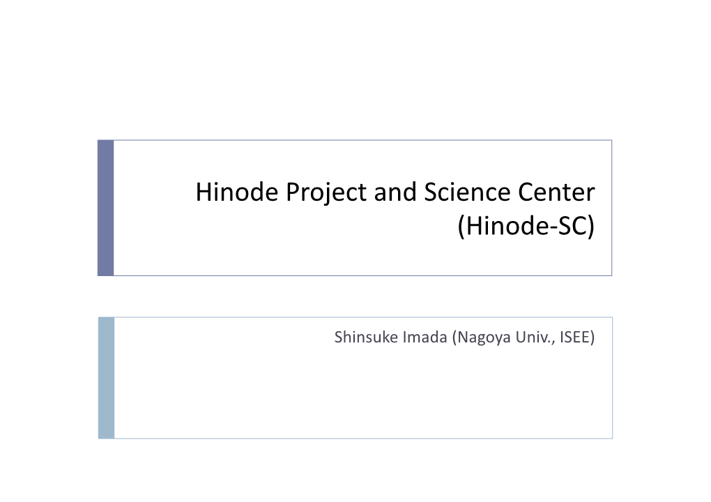 Hinode Project and Science Center (Hinode-SC)