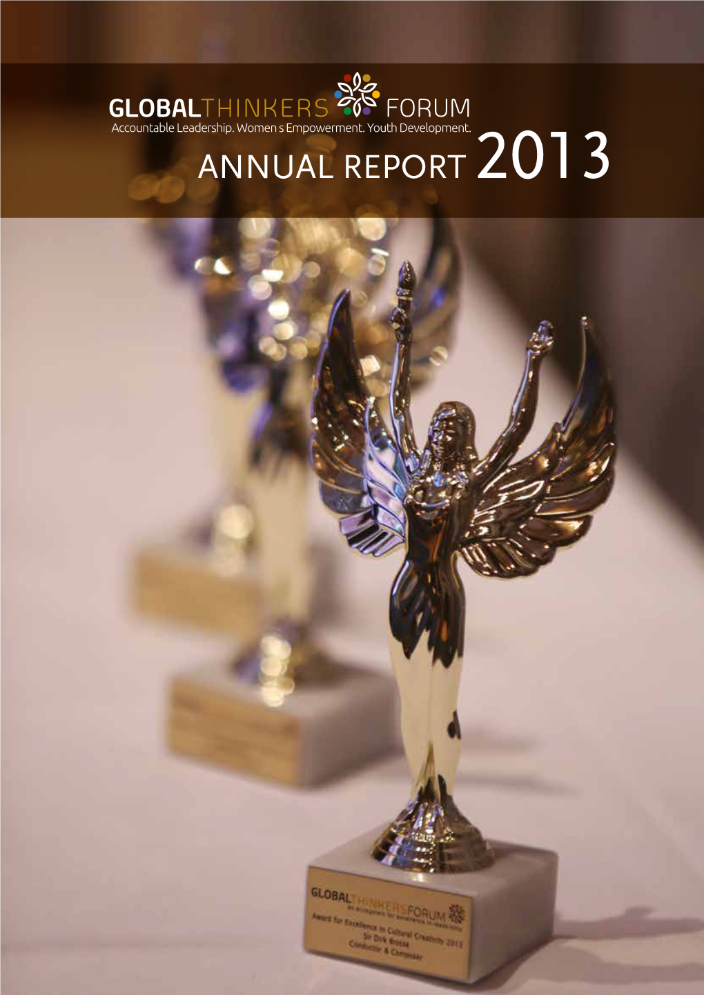 ANNUAL REPORT 2013 Traditionally a Leader Is One “Who Commands Power and Guides Others