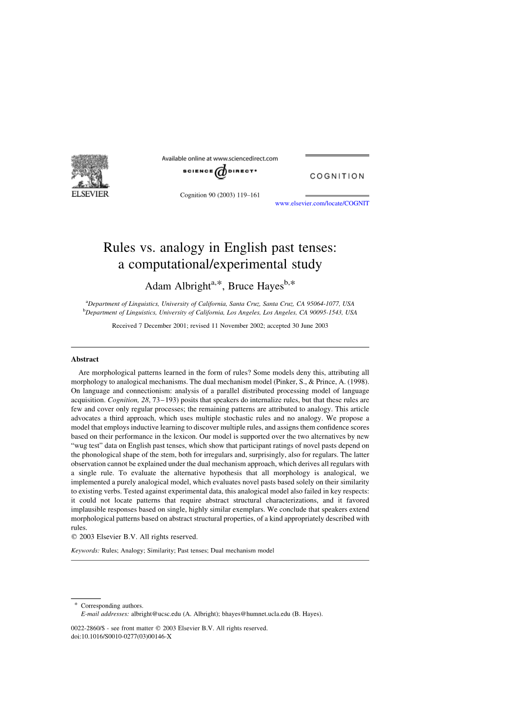 Rules Vs. Analogy in English Past Tenses: a Computational/Experimental Study Adam Albrighta,*, Bruce Hayesb,*