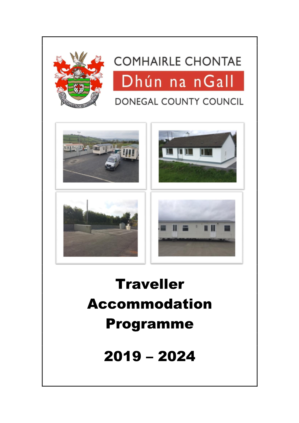 Traveller Accommodation Programme 2019 – 2024 in Close Consultation with All the Relevant Agencies and in Particular Donegal Travellers Project and the HSE