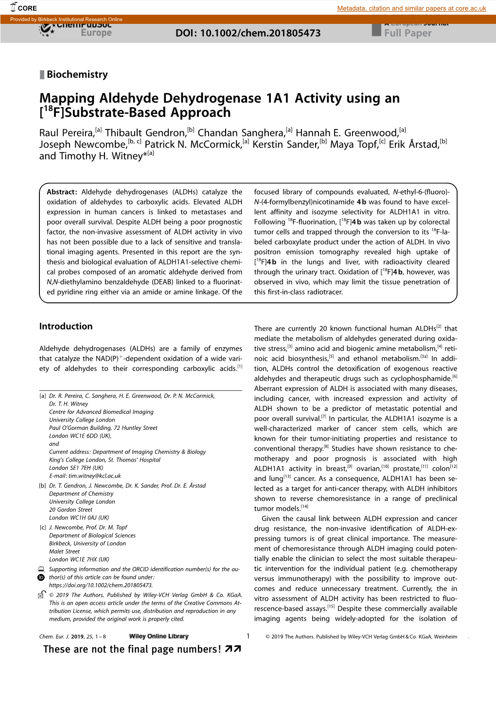 Mapping Aldehyde Dehydrogenase 1A1 Activity Using an [18F]Substrate-Based Approach Raul Pereira,[A] Thibault Gendron,[B] Chandan Sanghera,[A] Hannah E