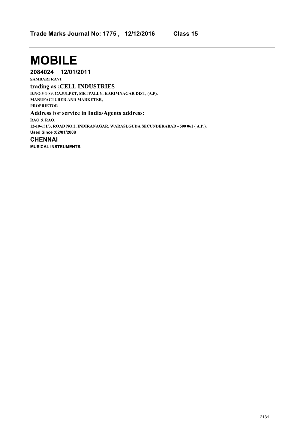 MOBILE 2084024 12/01/2011 SAMBARI RAVI Trading As ;CELL INDUSTRIES D.NO.5-1-89, GAJULPET, METPALLY, KARIMNAGAR DIST, (A.P)