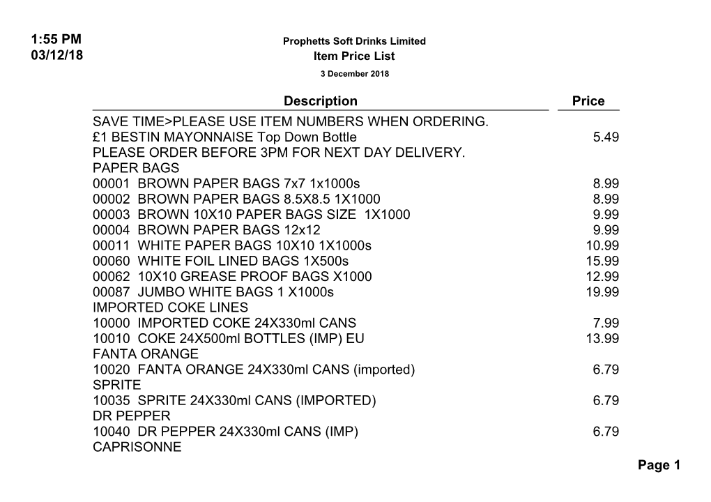 Description Price SAVE TIME&gt;PLEASE USE ITEM NUMBERS WHEN ORDERING. £1 BESTIN MAYONNAISE Top Down Bottle 5.49 PLEASE ORDER BE