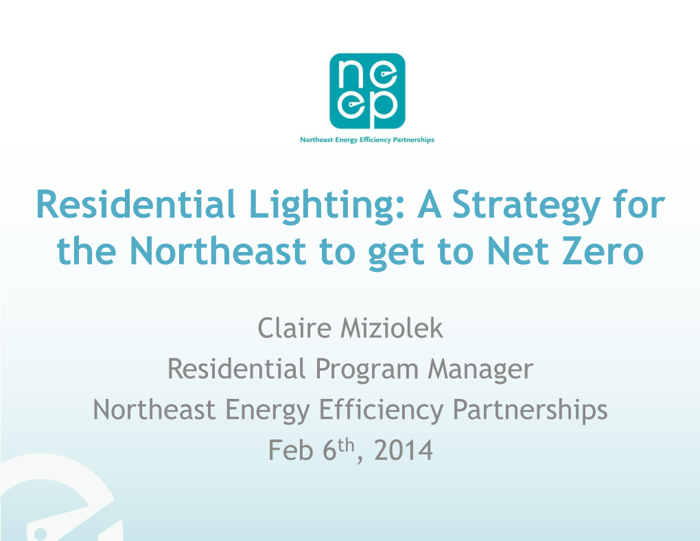 Residential Lighting: a Strategy for the Northeast to Get to Net Zero