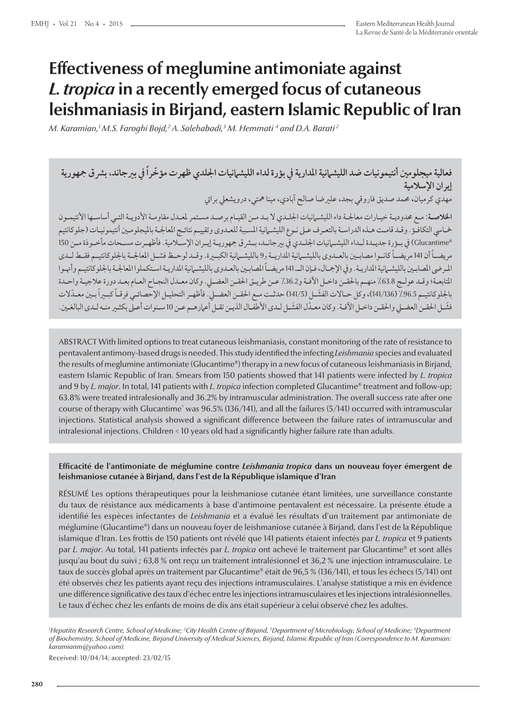 Effectiveness of Meglumine Antimoniate Against L. Tropica in a Recently Emerged Focus of Cutaneous Leishmaniasis in Birjand, Eastern Islamic Republic of Iran M